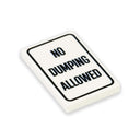 Custom Printed Lego - No Dumping Allowed Tile (2x3) - The Minifig Co.